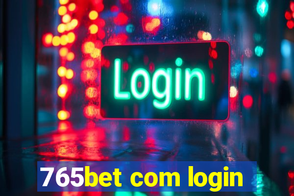 765bet com login